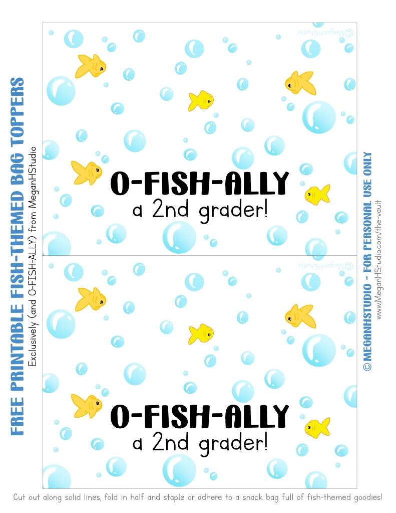bag toppers for fishy crackers on first day of school, ofishally a 2nd grader, free printable bag toppers for last day of school gifts, graduation gifts for 1st graders, meganhstudio
